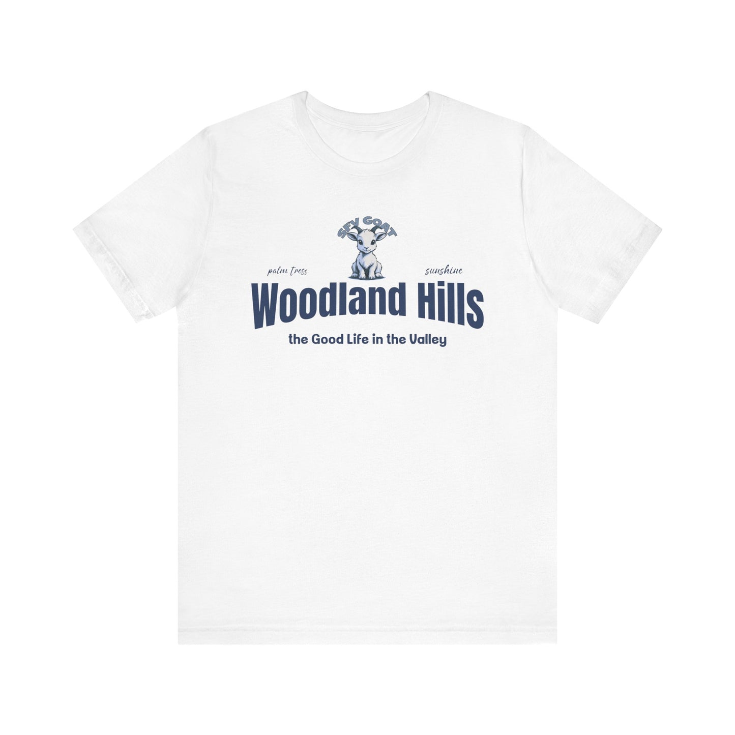 The Good Life in Woodland Hills Tee