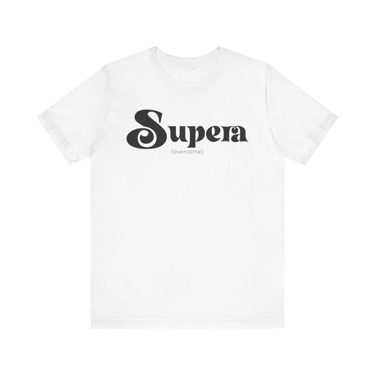 Supera (overcome) Tee